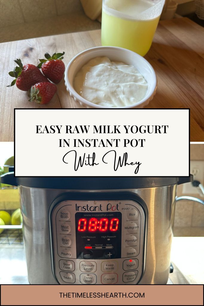 Easy Raw Milk Yogurt With Whey In Instant Pot pin graphic